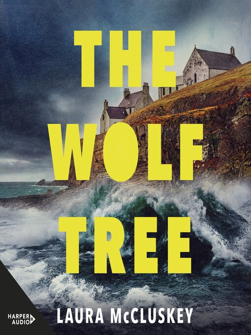 Title details for The Wolf Tree by Laura McCluskey - Wait list